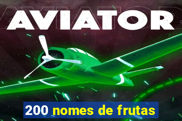 200 nomes de frutas